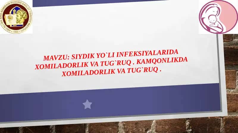 siydik yo`li infeksiyalarida xomiladorlik va tug`ruq . Kamqonlikda xomiladorlik va tug`ruq .