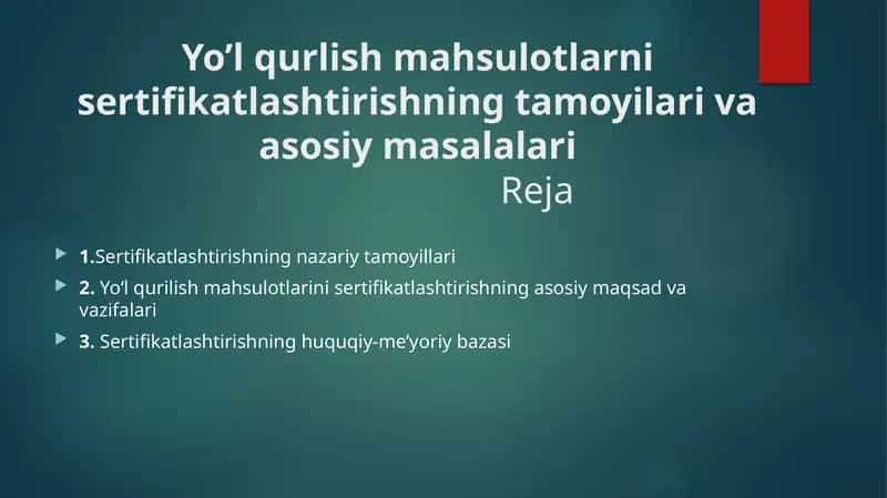 Yo’l qurlish mahsulotlarni sertifikatlashtirishning tamoyilari va asosiy masalalari