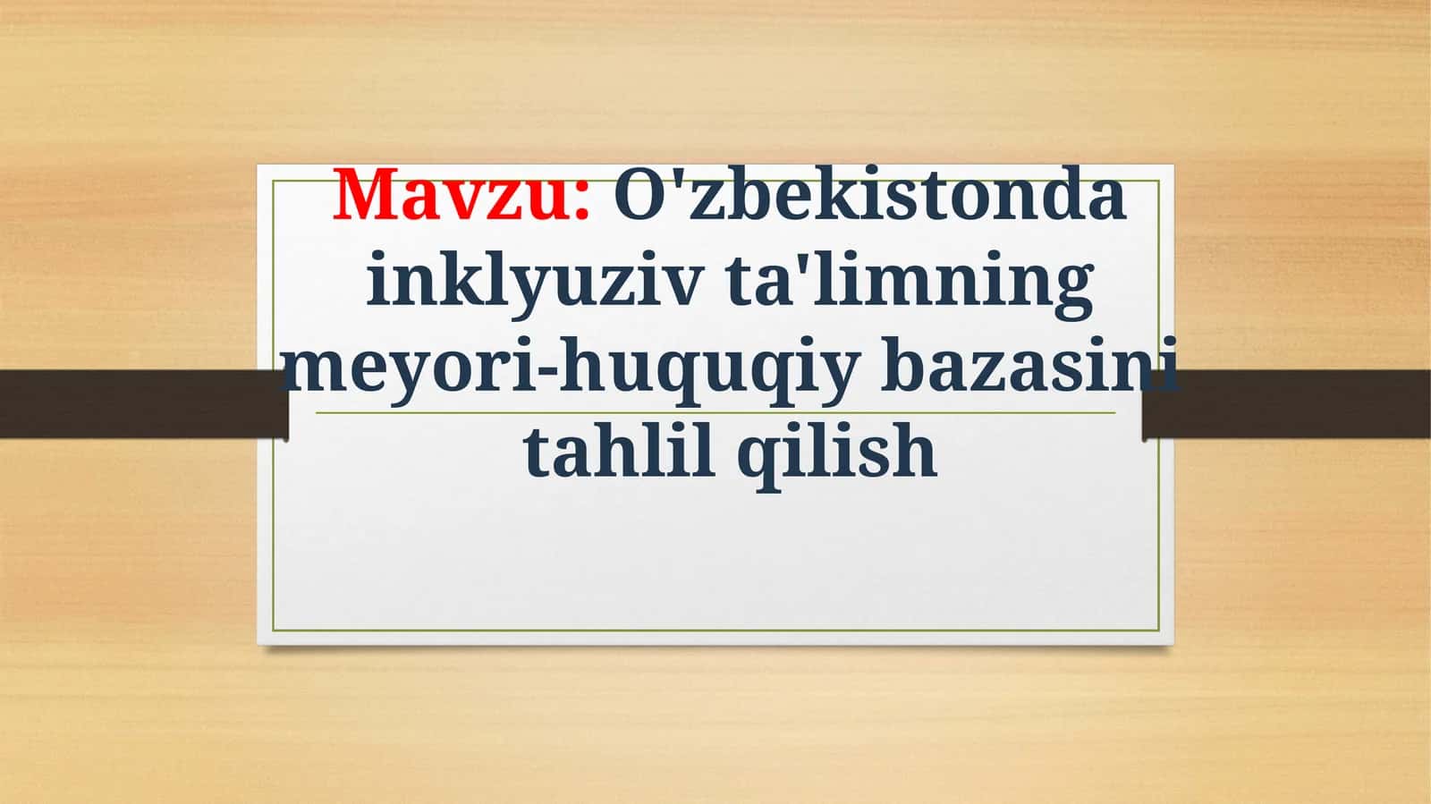 O'zbekistonda inklyuziv ta'limning meyori-huquqiy bazasini tahlil qilish