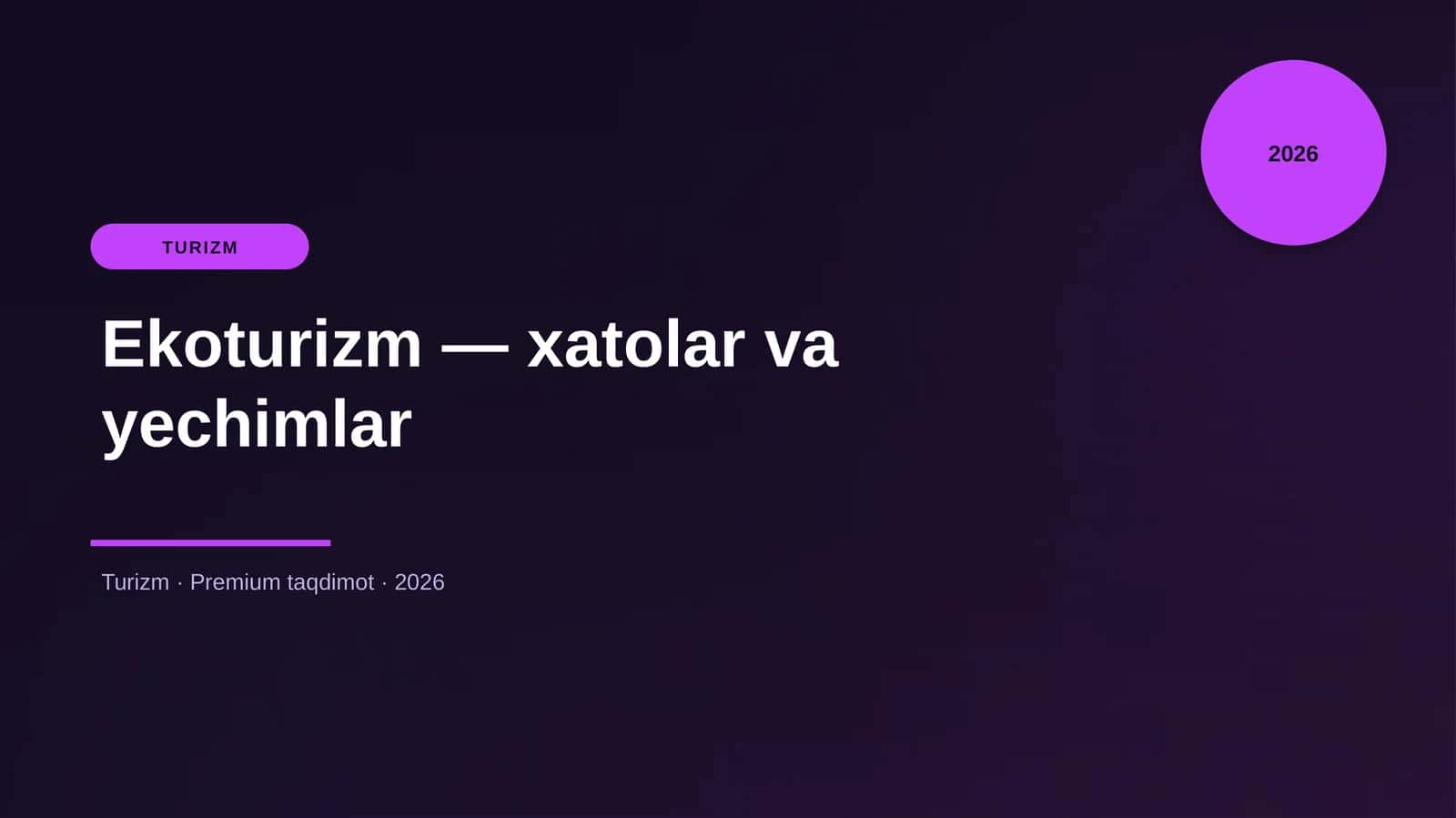 Ekoturizm — xatolar va yechimlar