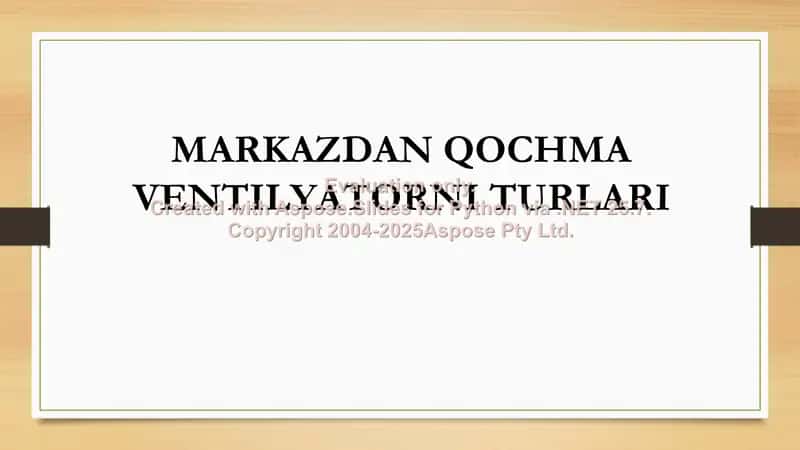 MARKAZDAN QOCHMA VENTILYATORNI TURLARI