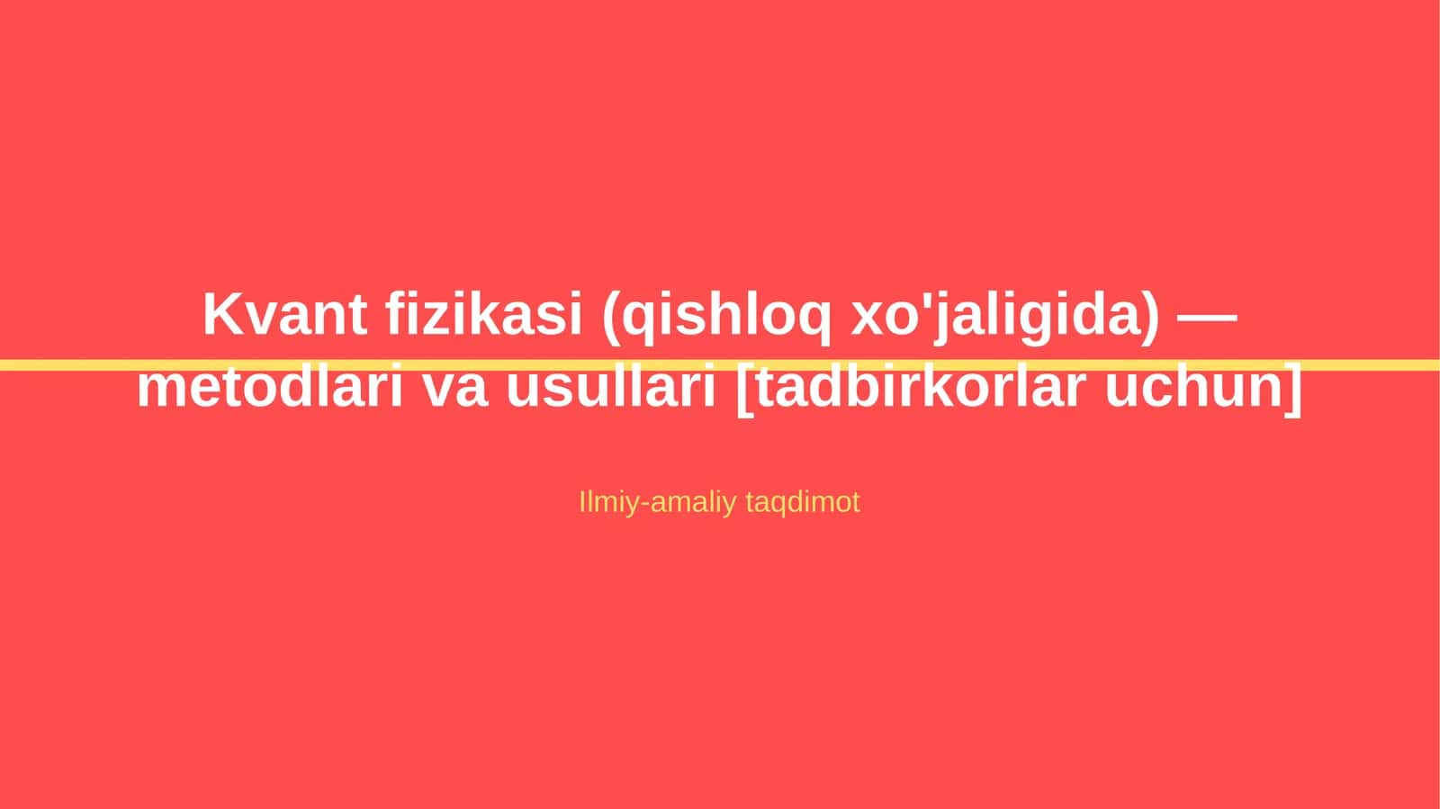 Kvant fizikasi (qishloq xo'jaligida) — metodlari va usullari [tadbirkorlar uchun]