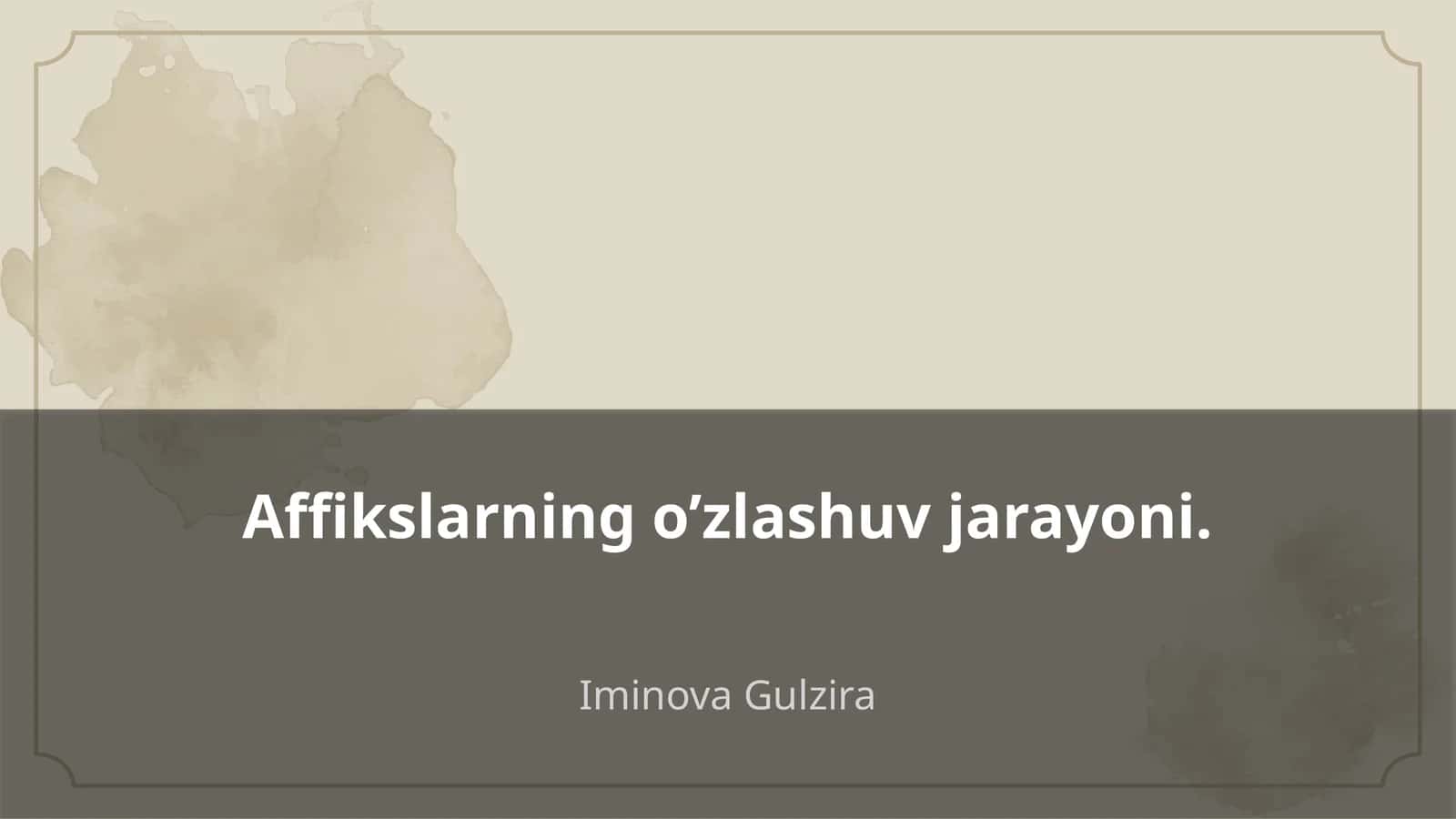 Affikslarning o’zlashuv jarayoni