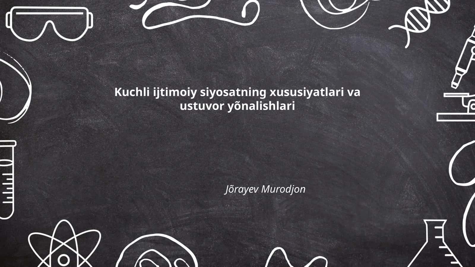 Kuchli ijtimoiy siyosatning xususiyatlari va ustuvor yõnalishlari