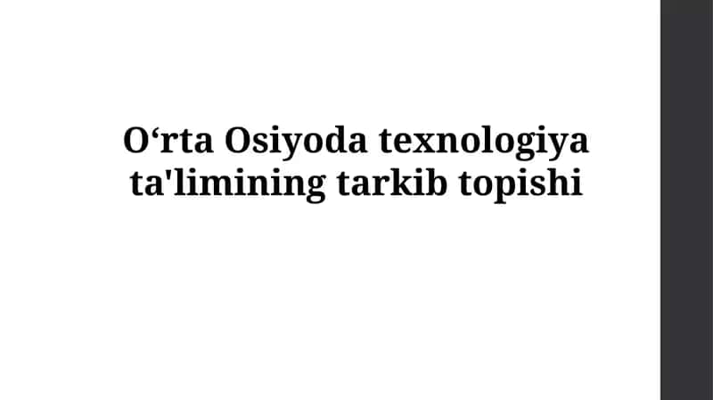 Markaziy Osiyoda texnologiya ta'limi ilk namunalari Buyuk Ipak yo'li davrida hunarmandchilik va kasbiy ko'nikmalarni o'rgatish