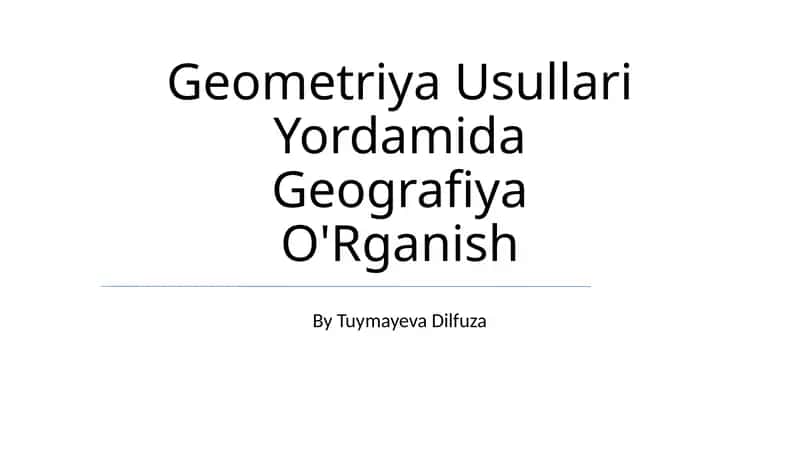Geometriya Usullari Yordamida Geografiya O'Rganish