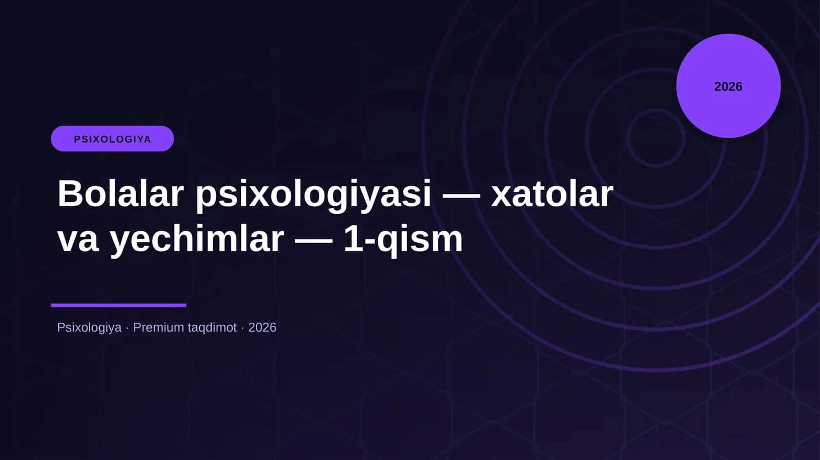 Bolalar psixologiyasi — xatolar va yechimlar — 1-qism