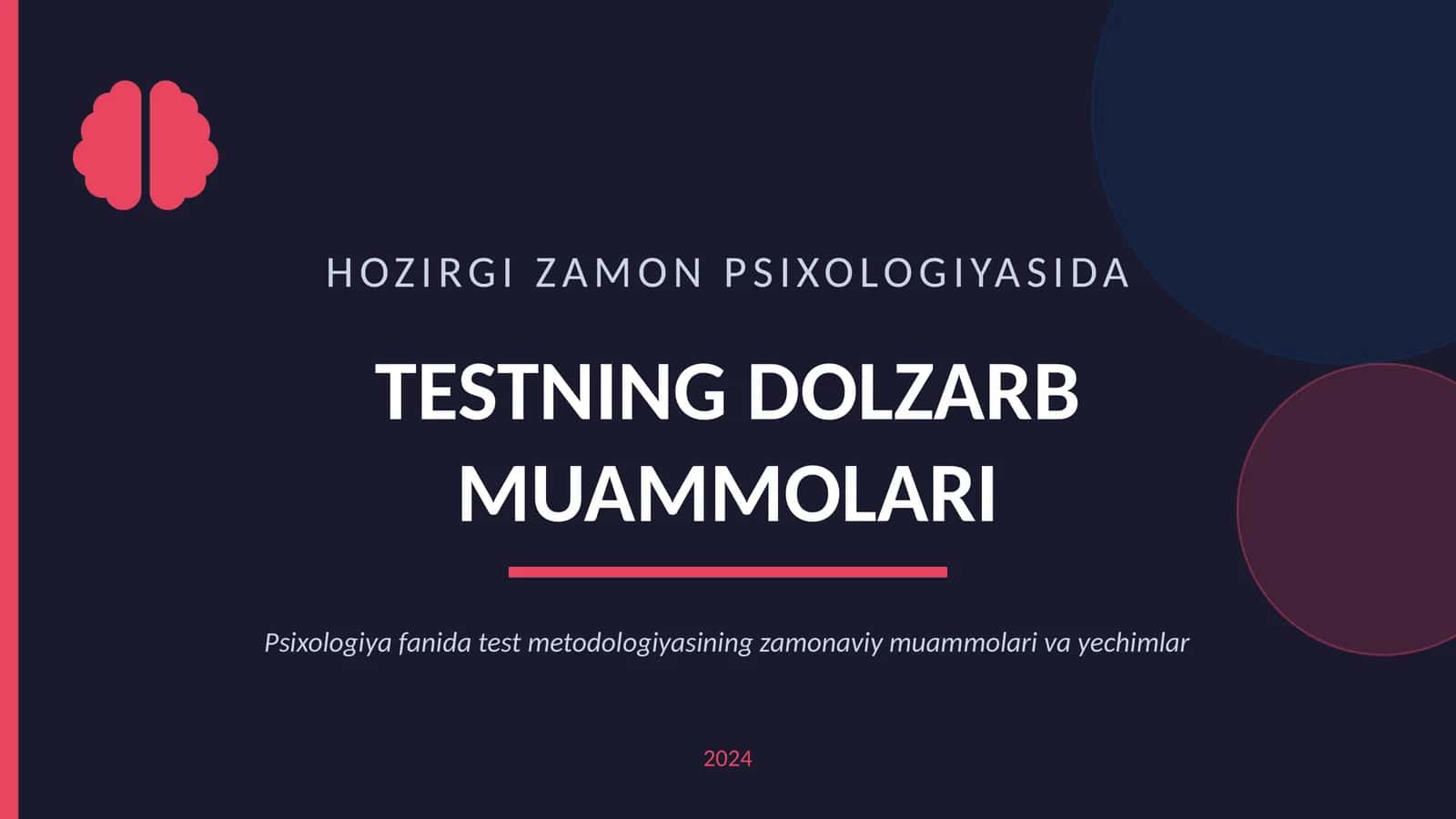 HOZIRGI ZAMON PSIXOLOGIYASIDA TESTNING DOLZARB MUAMMOLARI
