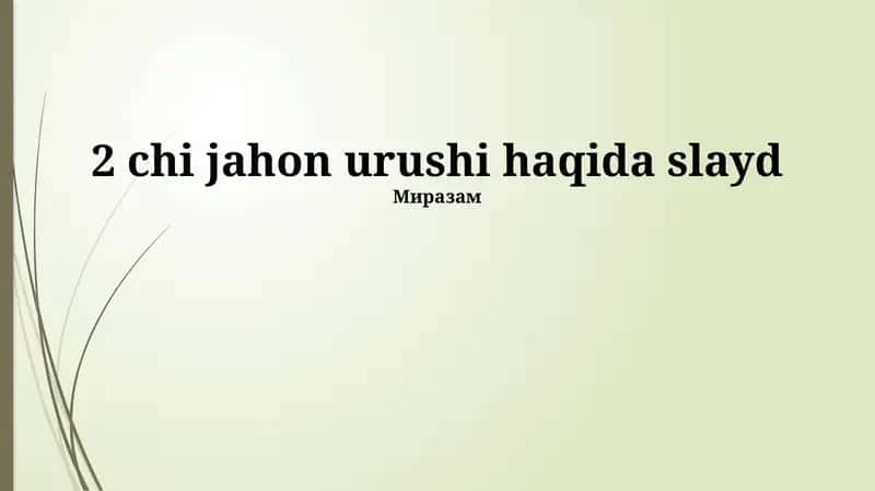 2 chi jahon urushi haqida slayd