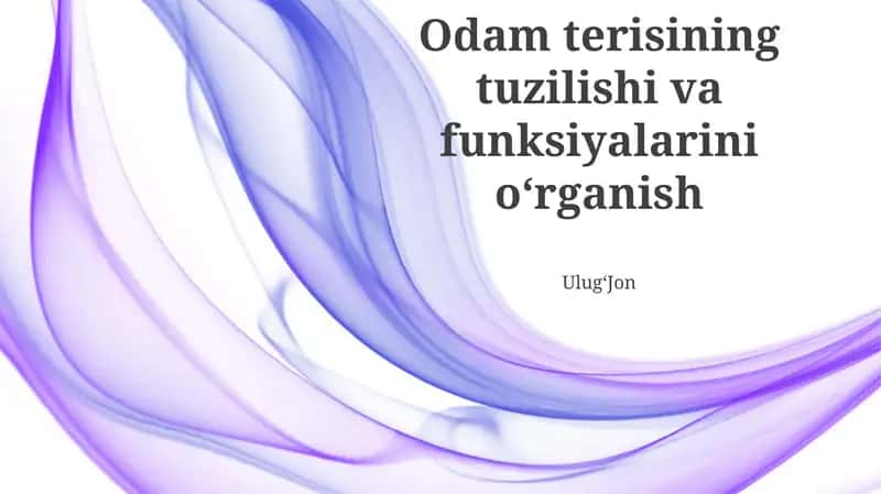 Odam terisining tuzilishi va funksiyalarini oʻrganish