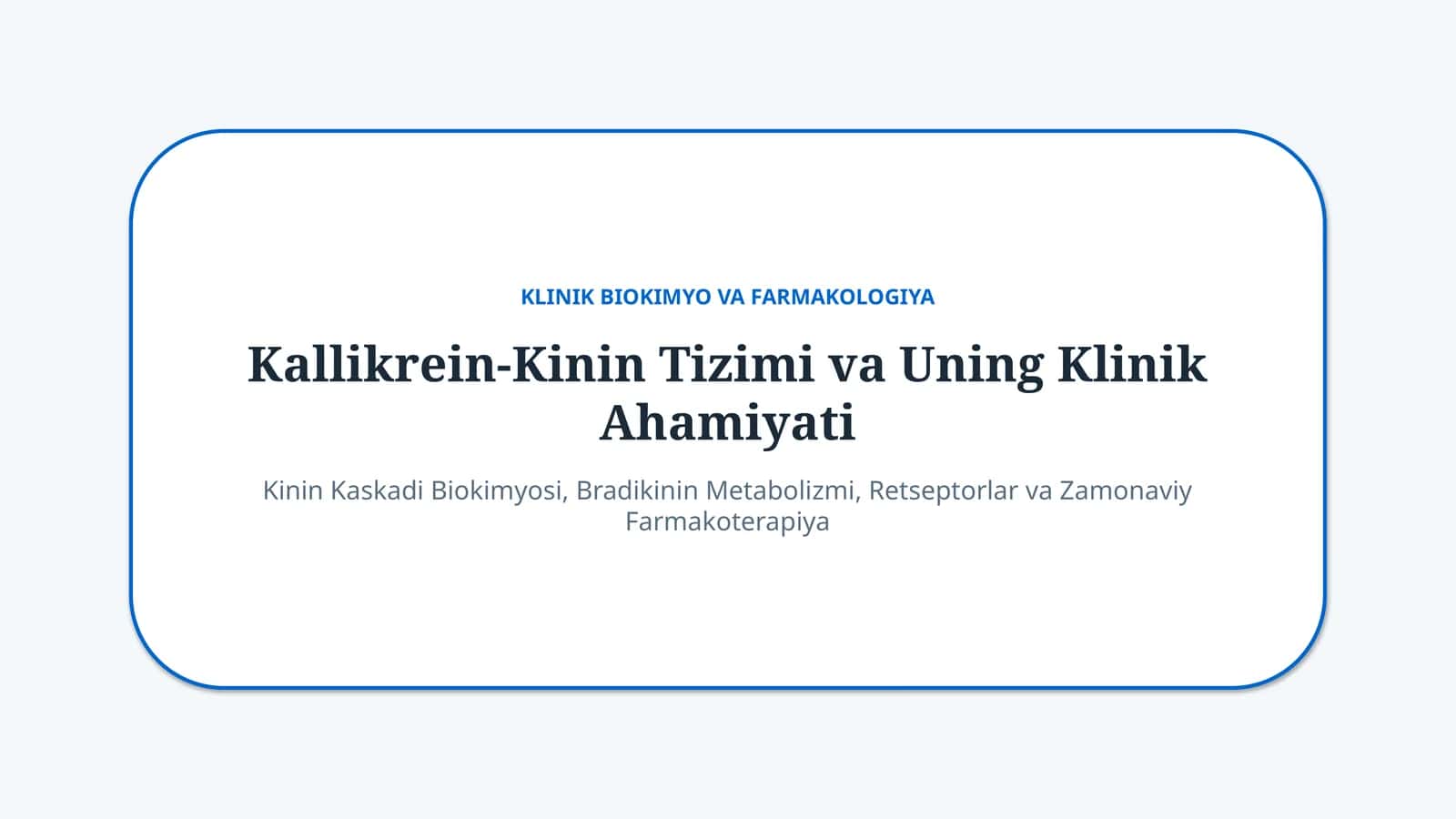 Kallikrein–kinin tizimi va uning klinik ahamiyati — 15 slayd