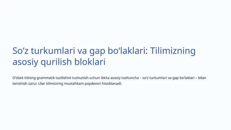 Soʻz turkumlari va gap boʻlaklari: Tilimizning asosiy qurilish bloklari