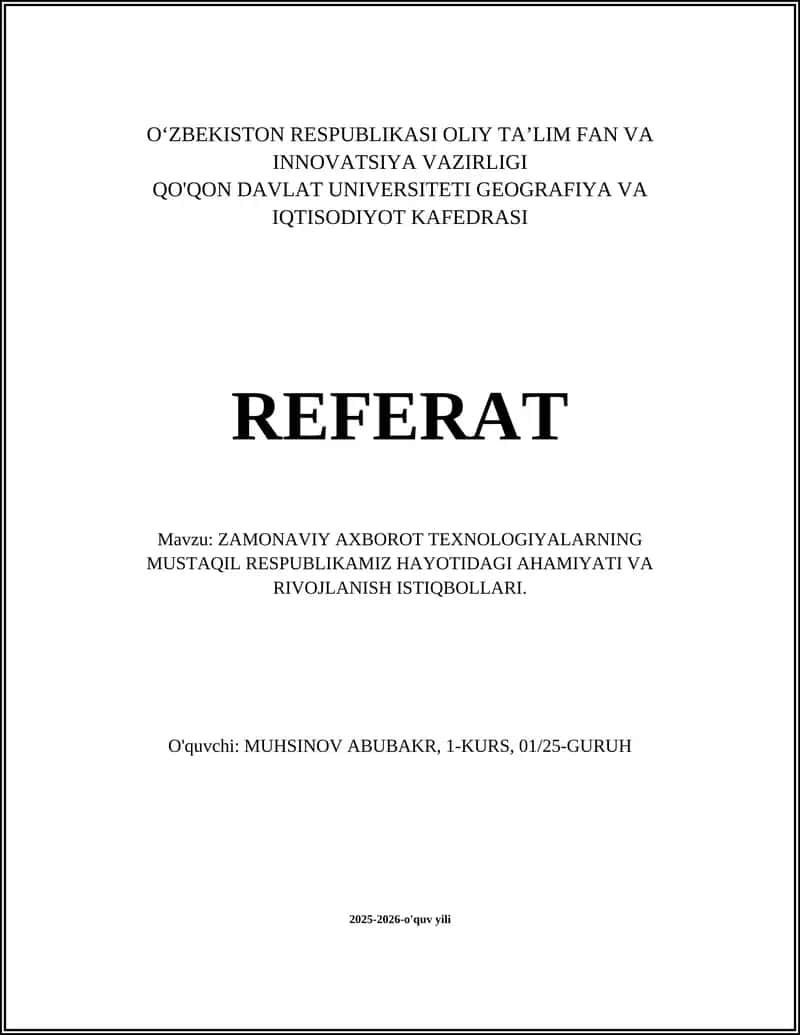 ZAMONAVIY AXBOROT TEXNOLOGIYALARNING MUSTAQIL RESPUBLIKAMIZ HAYOTIDAGI AHAMIYATI VA RIVOJLANISH ISTIQBOLLARI