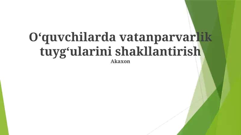O‘quvchilarda vatanparvarlik tuyg‘ularini shakllantirish uchun mas'uliyatli global fuqarolarni tarbiyalash, milliy g'urur va fuqarolik ishtirokini rivojlantirish 1