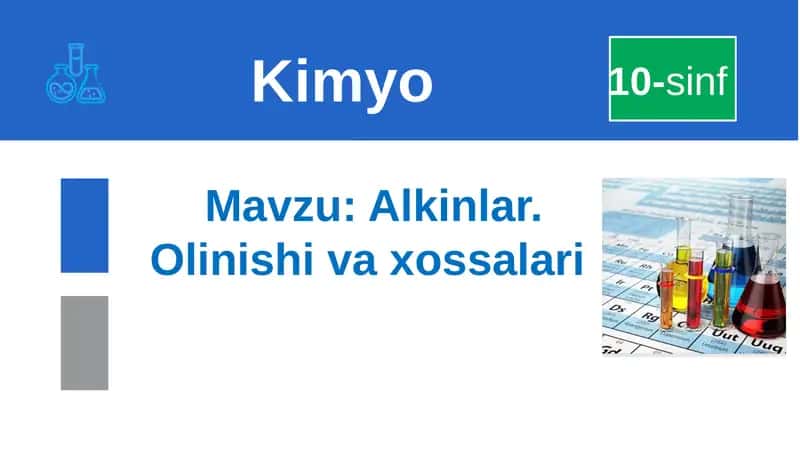 Alkinlar. Olinishi va xossalari