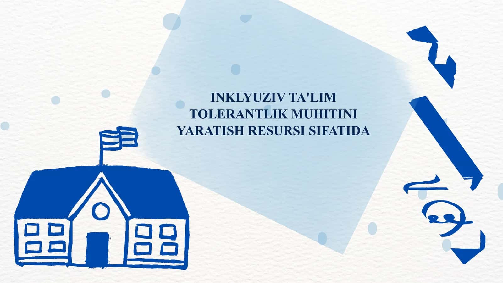 INKLYUZIV TA'LIM TOLERANTLIK MUHITINI YARATISH RESURSI SIFATIDA