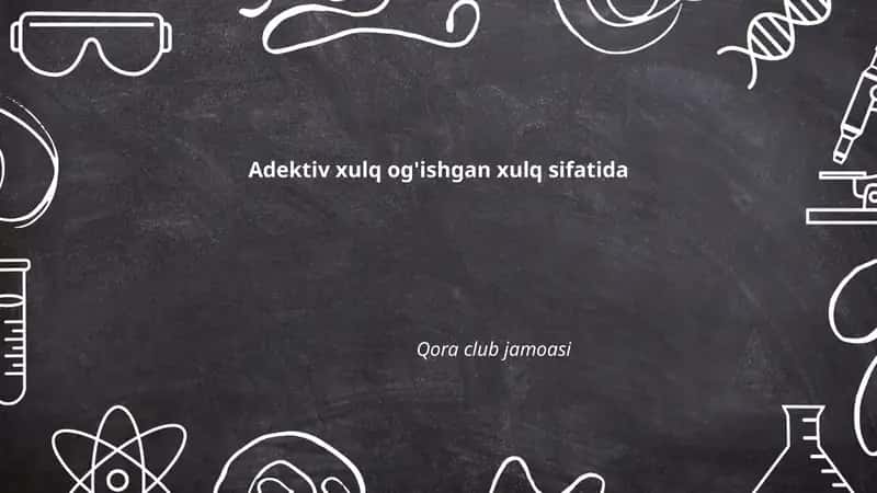Adektiv xulq og'ishgan xulq sifatida