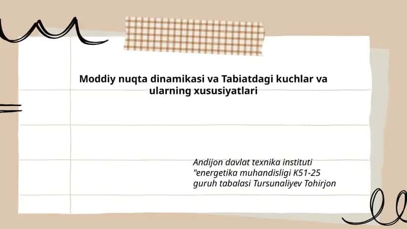 Moddiy nuqta dinamikasi va Tabiatdagi kuchlar va ularning xususiyatlari