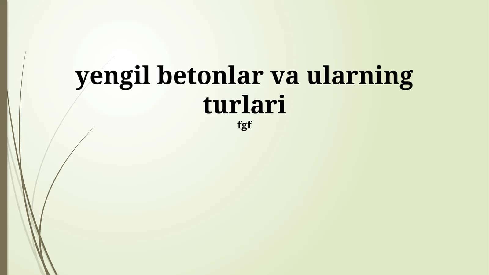 Yengil Betonlar va ularning turlari