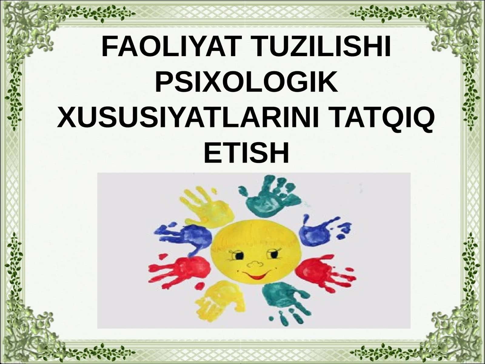 FAOLIYAT TUZILISHI PSIXOLOGIK XUSUSIYATLARINI TATQIQ ETISH