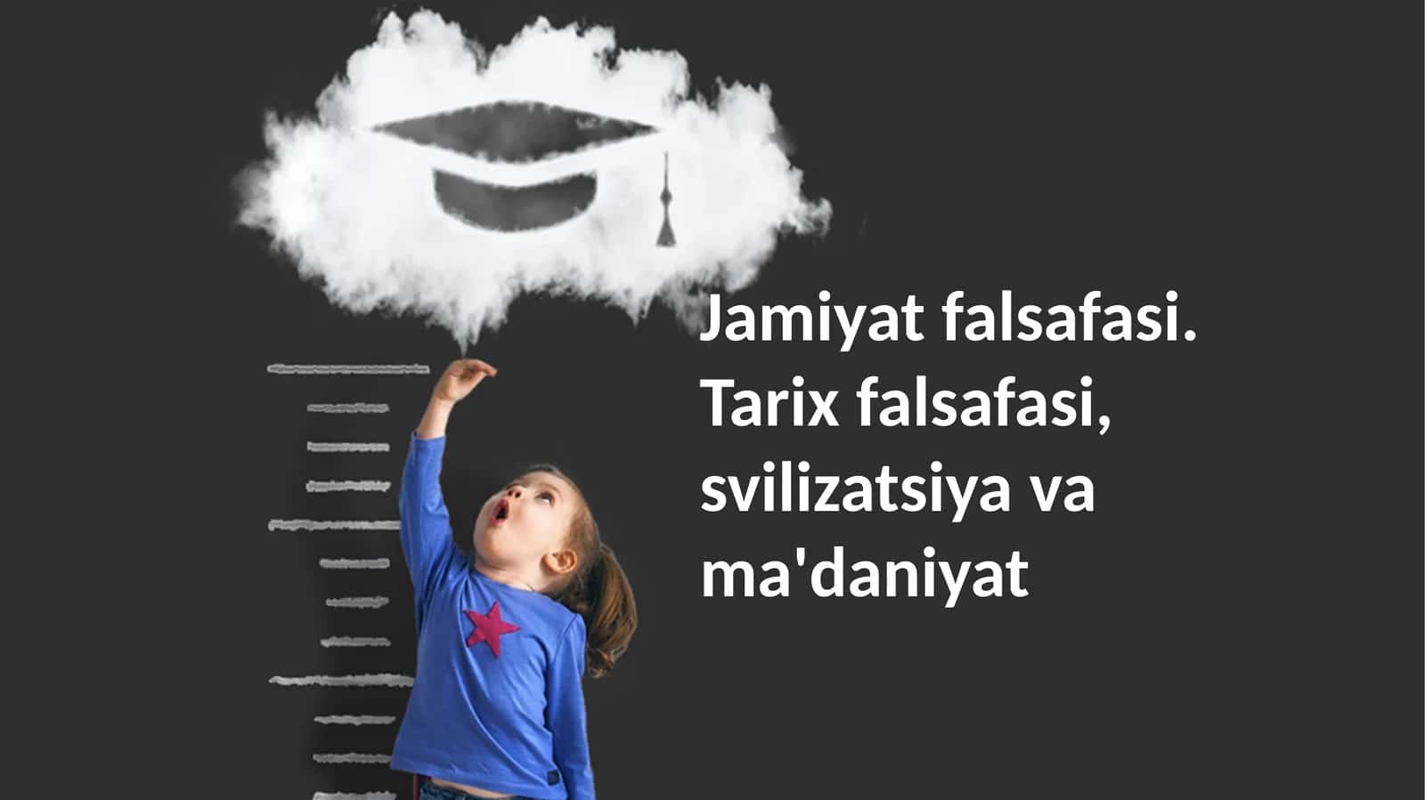 Jamiyat falsafasi. Tarix falsafasi, svilizatsiya va ma'daniyat