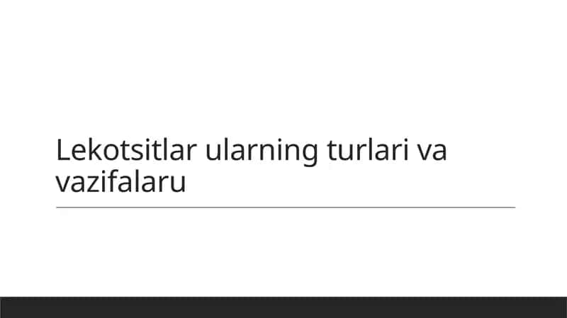 Lekotsitlar ularning turlari va vazifalaru