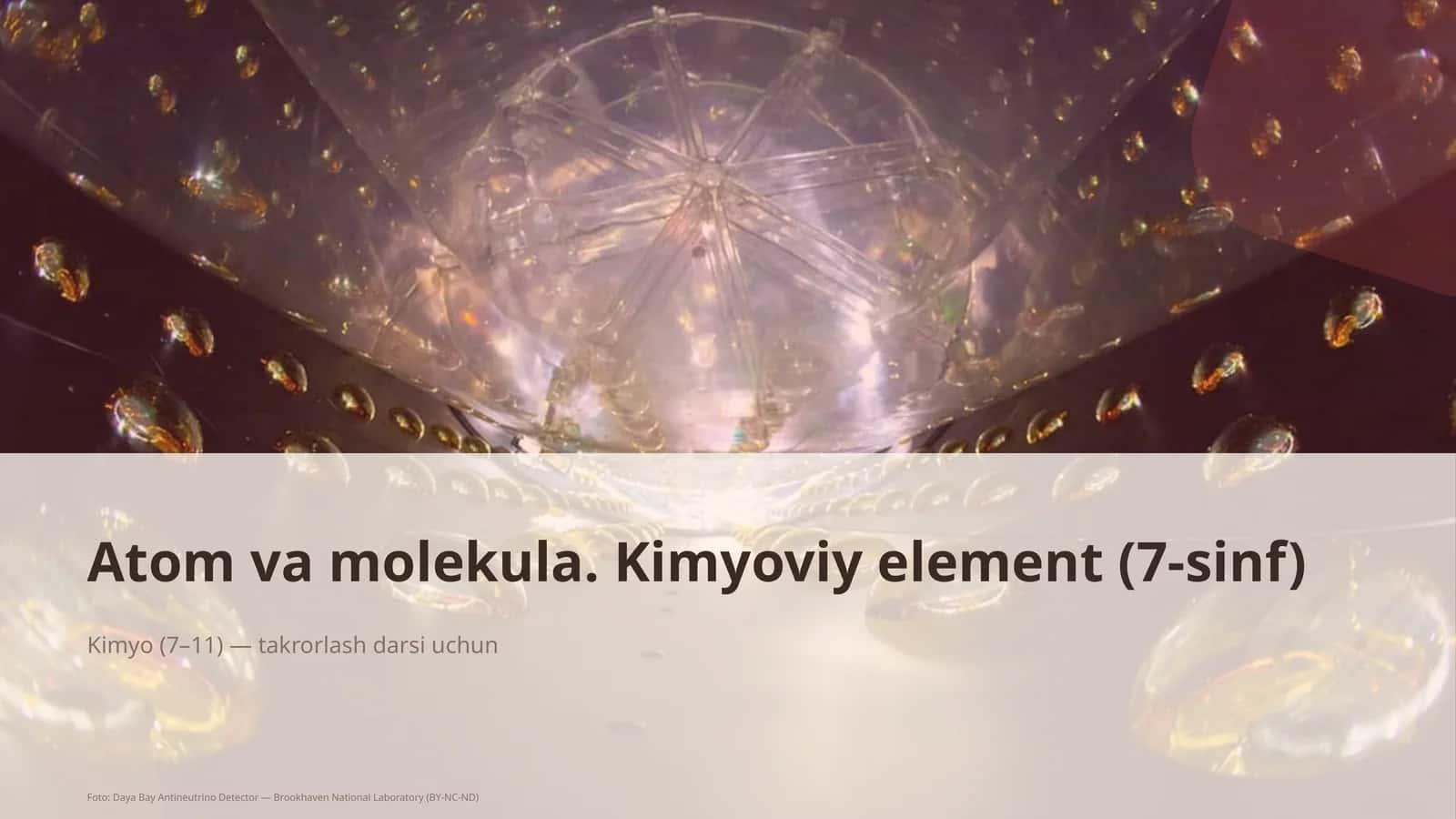 Atom va molekula. Kimyoviy element (7-sinf)