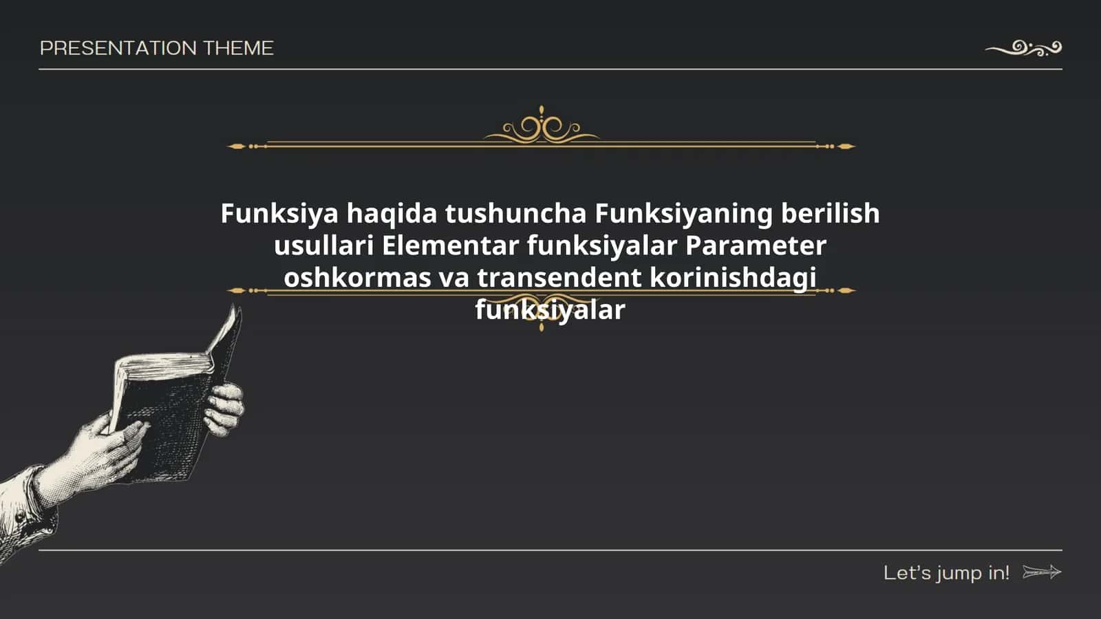 Funksiya haqida tushuncha Funksiyaning berilish usullari Elementar funksiyalar Parameter oshkormas va transendent korinishdagi funksiyalar