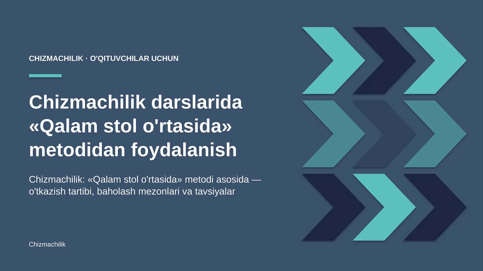 chizmachilik darslarida qalam stol o'rtasida metodidan foydalanish 2146