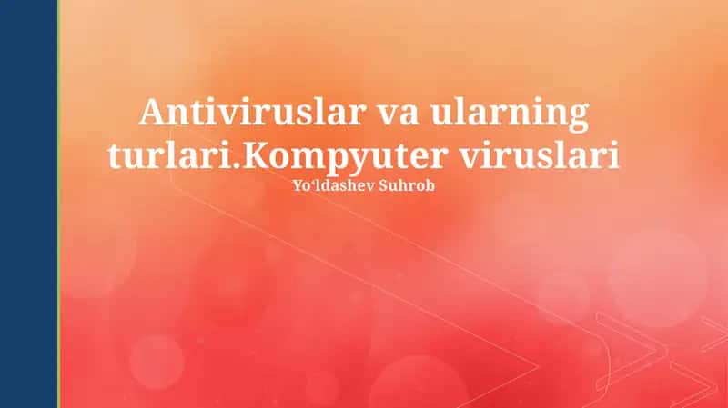 Antiviruslar va ularning turlari
