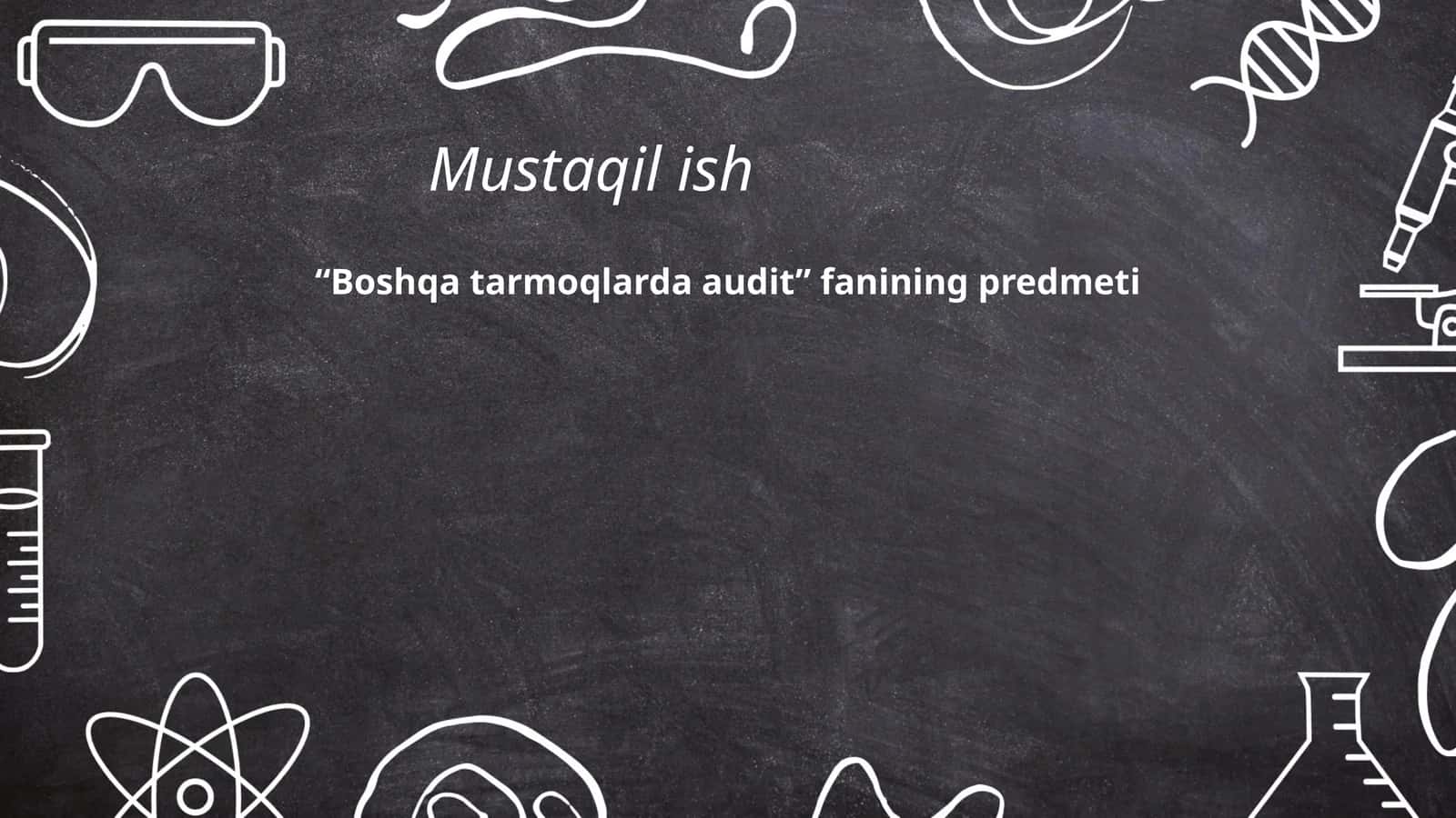 Boshqa tarmoqlarda audit fanining predmeti