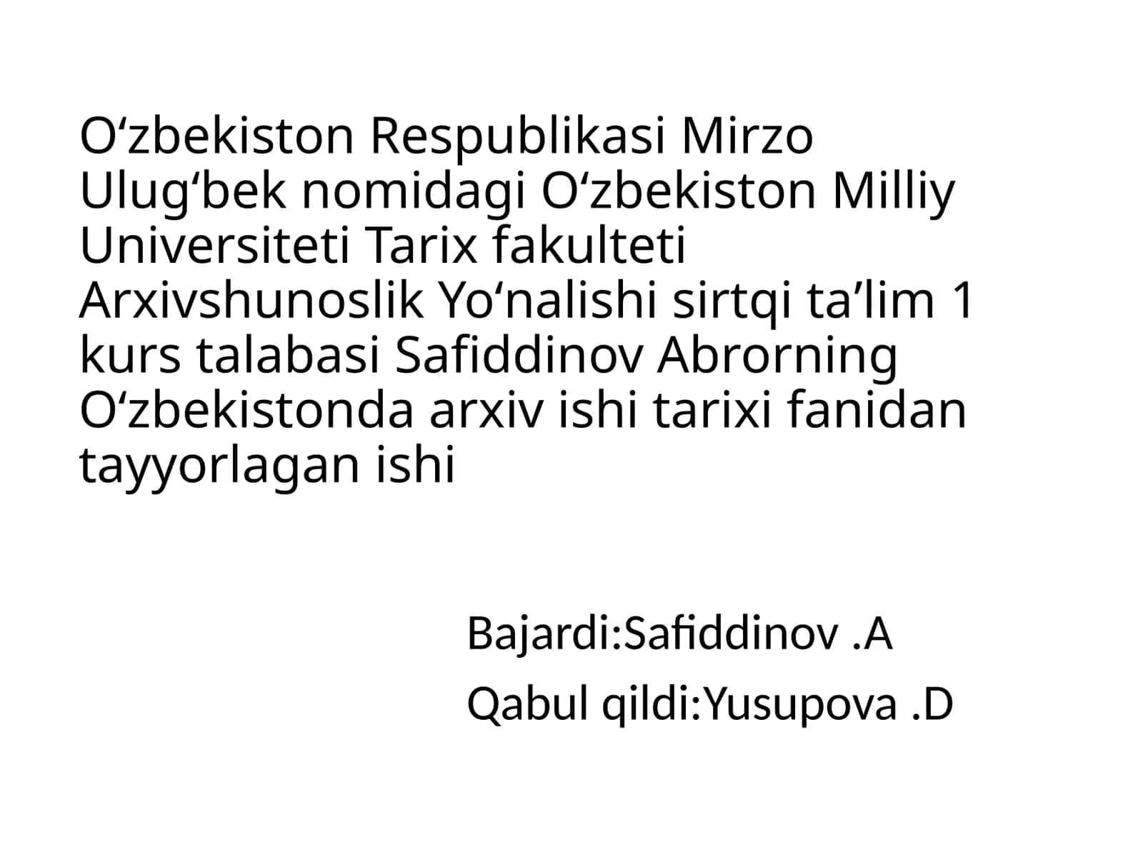 Oʻzbekiston Respublikasi Mirzo Ulugʻbek nomidagi Oʻzbekiston Milliy Universiteti Tarix fakulteti Arxivshunoslik Yoʻnalishi
