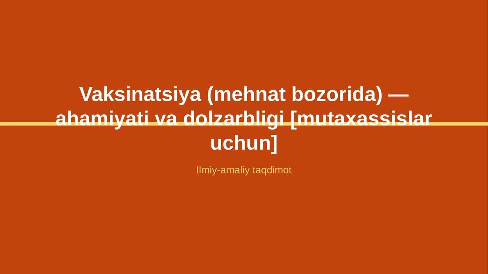 Vaksinatsiya (mehnat bozorida) — ahamiyati va dolzarbligi [mutaxassislar uchun]