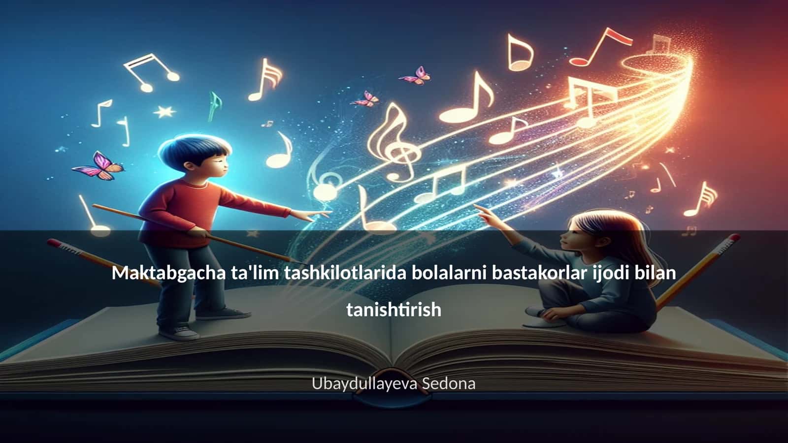 Maktabgacha ta'limda bolalarni bastakorlar ijodi bilan tanishtirish
