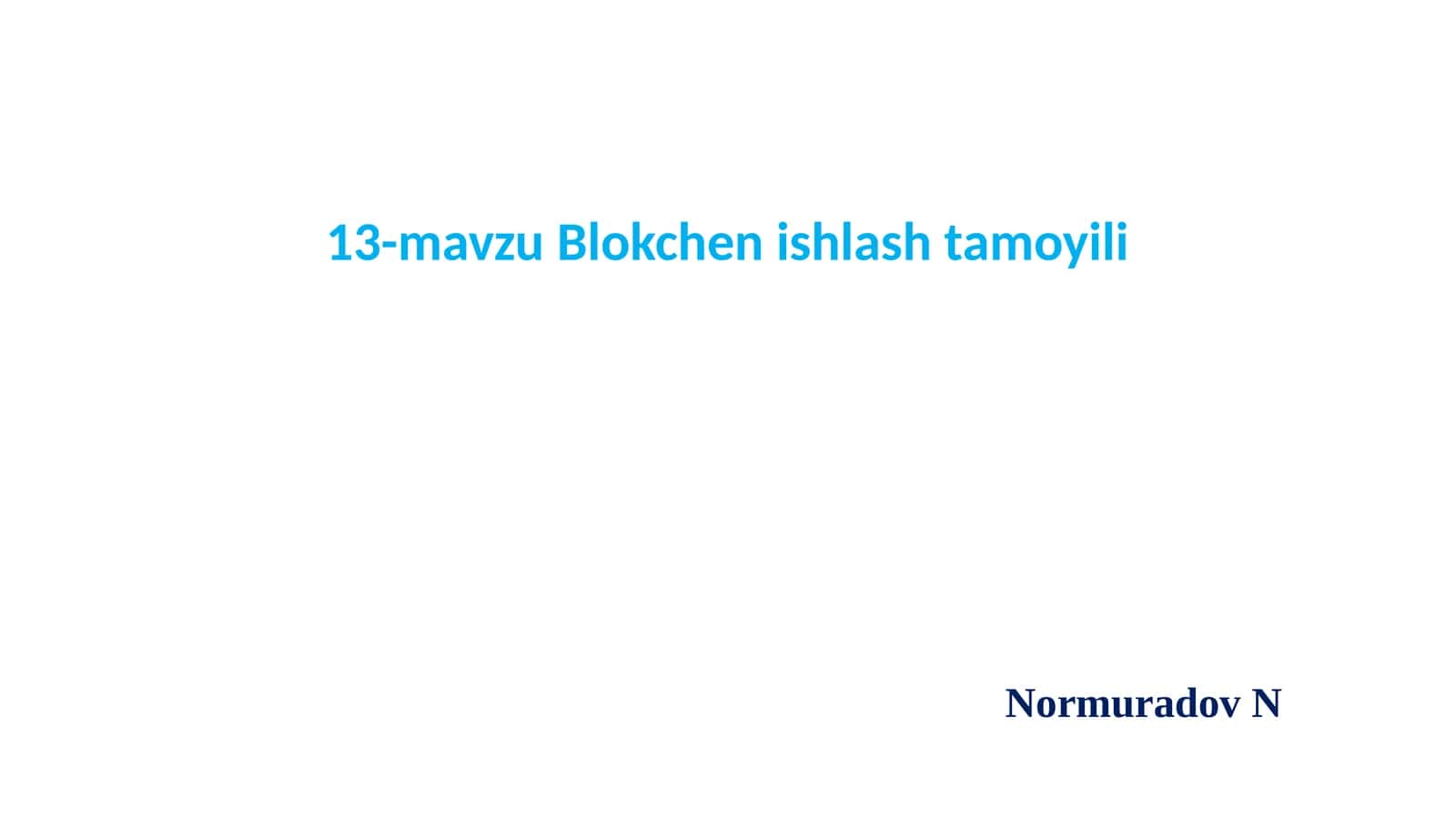 13-mavzu Blokchenishlashtamoyili