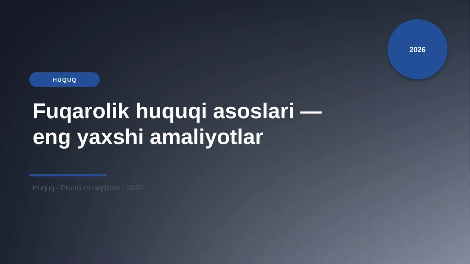 Fuqarolik huquqi asoslari — eng yaxshi amaliyotlar