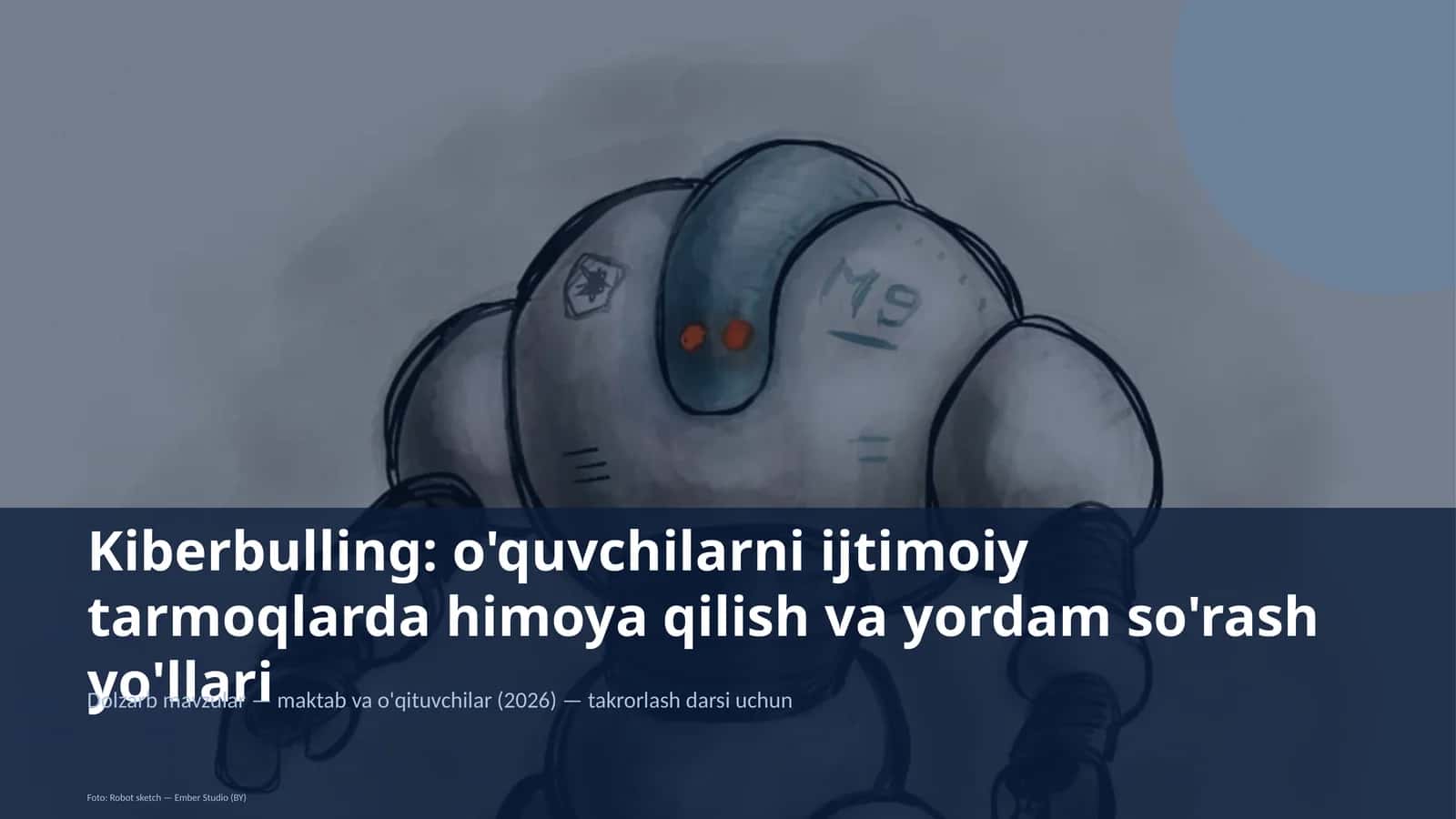 Kiberbulling: o'quvchilarni ijtimoiy tarmoqlarda himoya qilish va yordam so'rash yo'llari