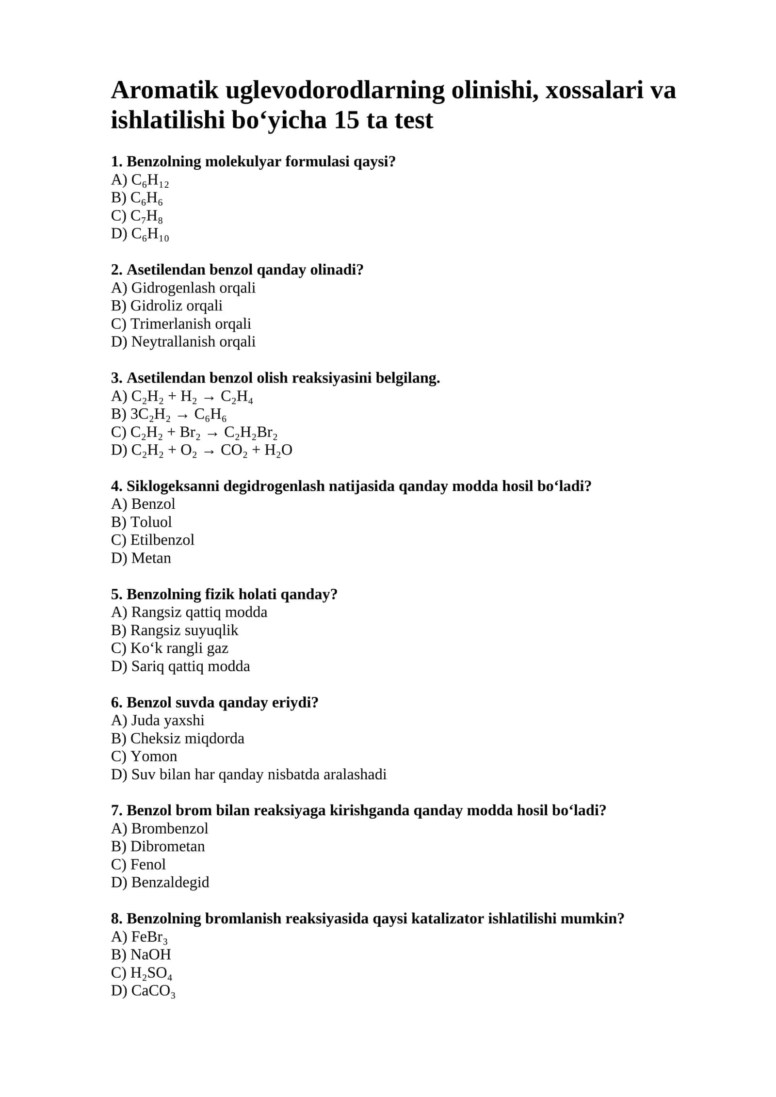 Aromatik uglevodorodlarning olinishi, xossalari va ishlatilishi bo‘yicha 15 ta test