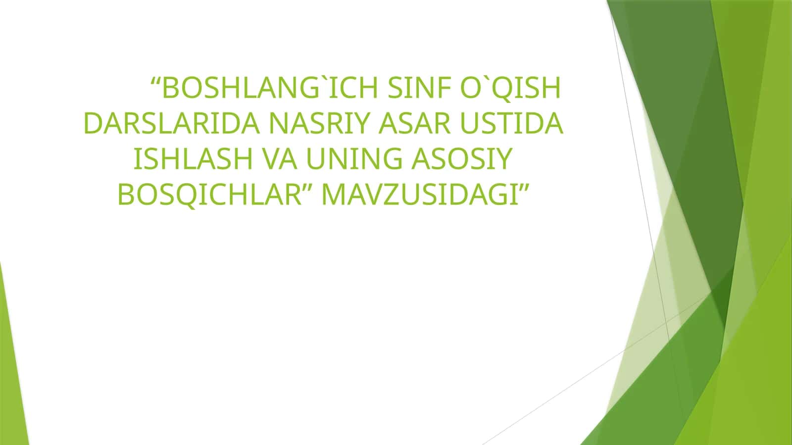 BOSHLANG`ICH SINF O`QISH DARSLARIDA NASRIY ASAR USTIDA ISHLASH VA UNING ASOSIY BOSQICH