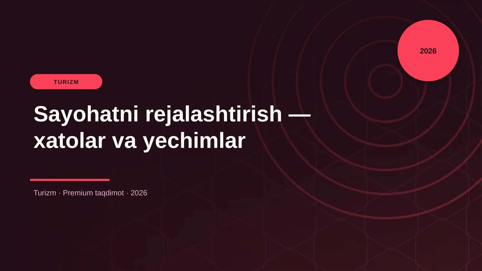 Sayohatni rejalashtirish — xatolar va yechimlar