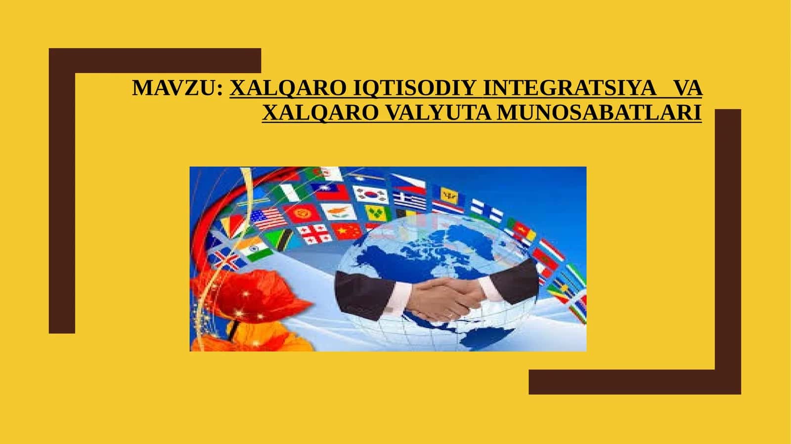 XALQARO IQTISODIY INTEGRATSIYA VA XALQARO VALYUTA MUNOSABATLARI