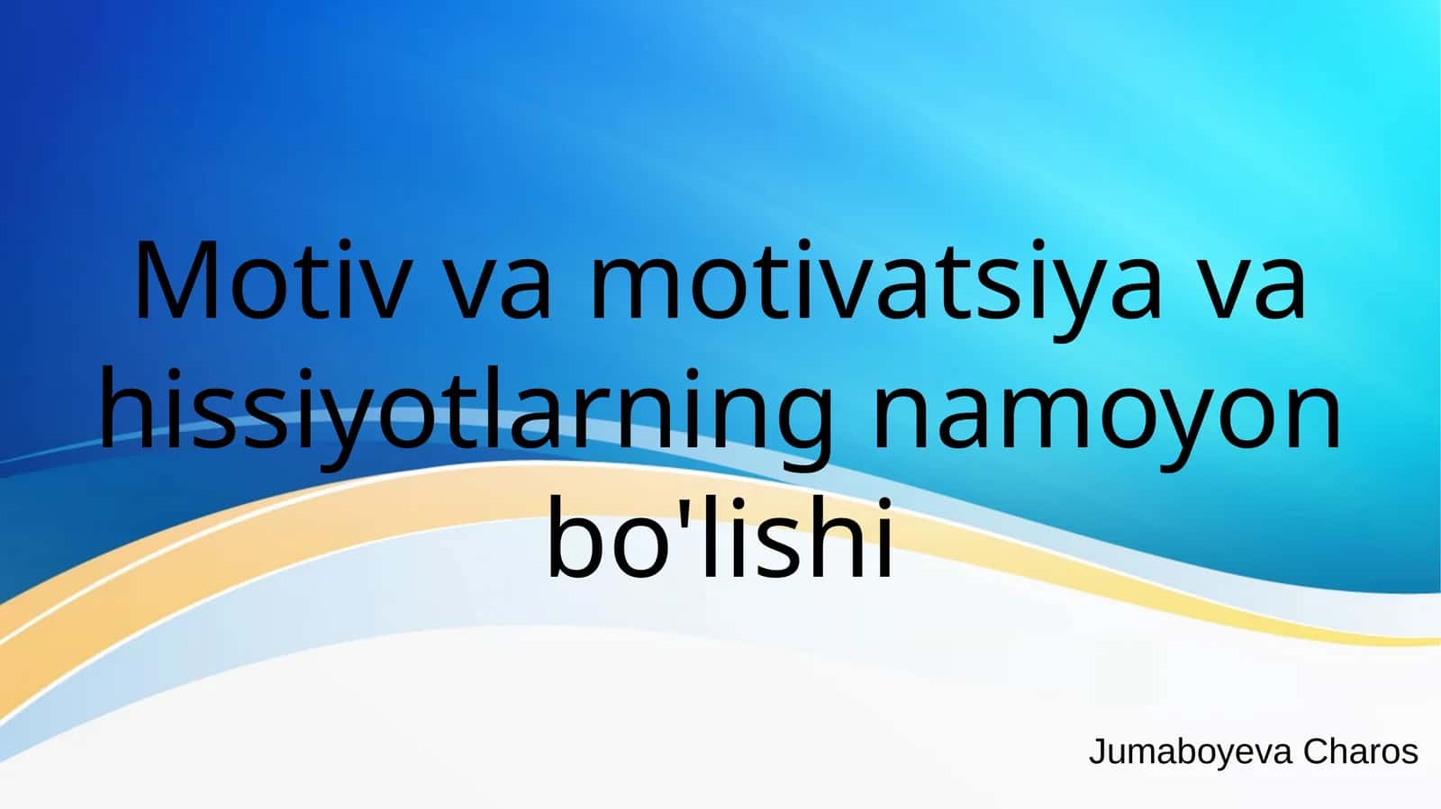 Motiv va motivatsiya hissiyotlarning namoyon bo'lishi