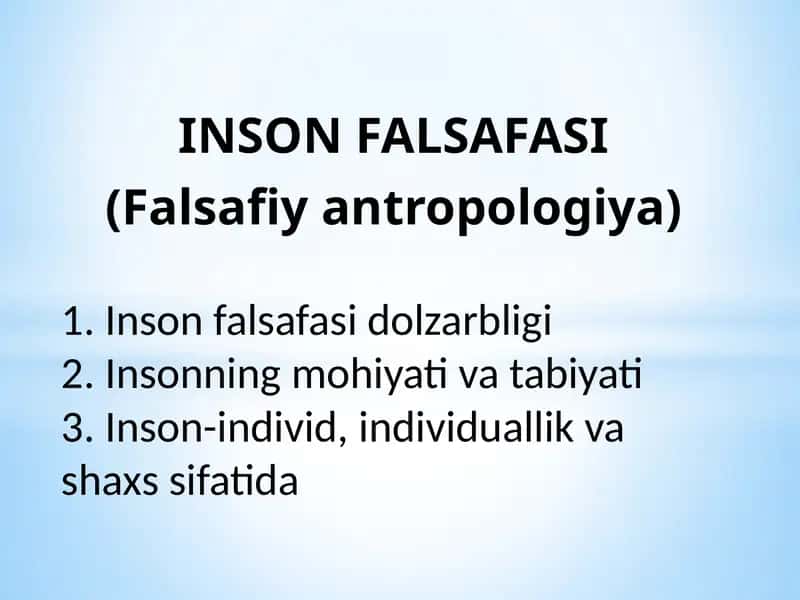 INSON FALSAFASI (Falsafiy antropologiya)