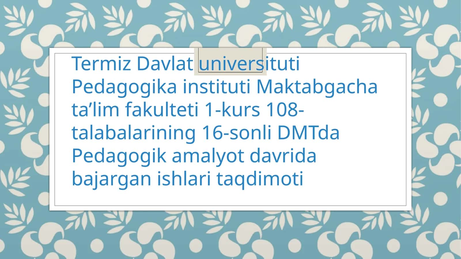 Pedagogik amalyot davrida taqdimot