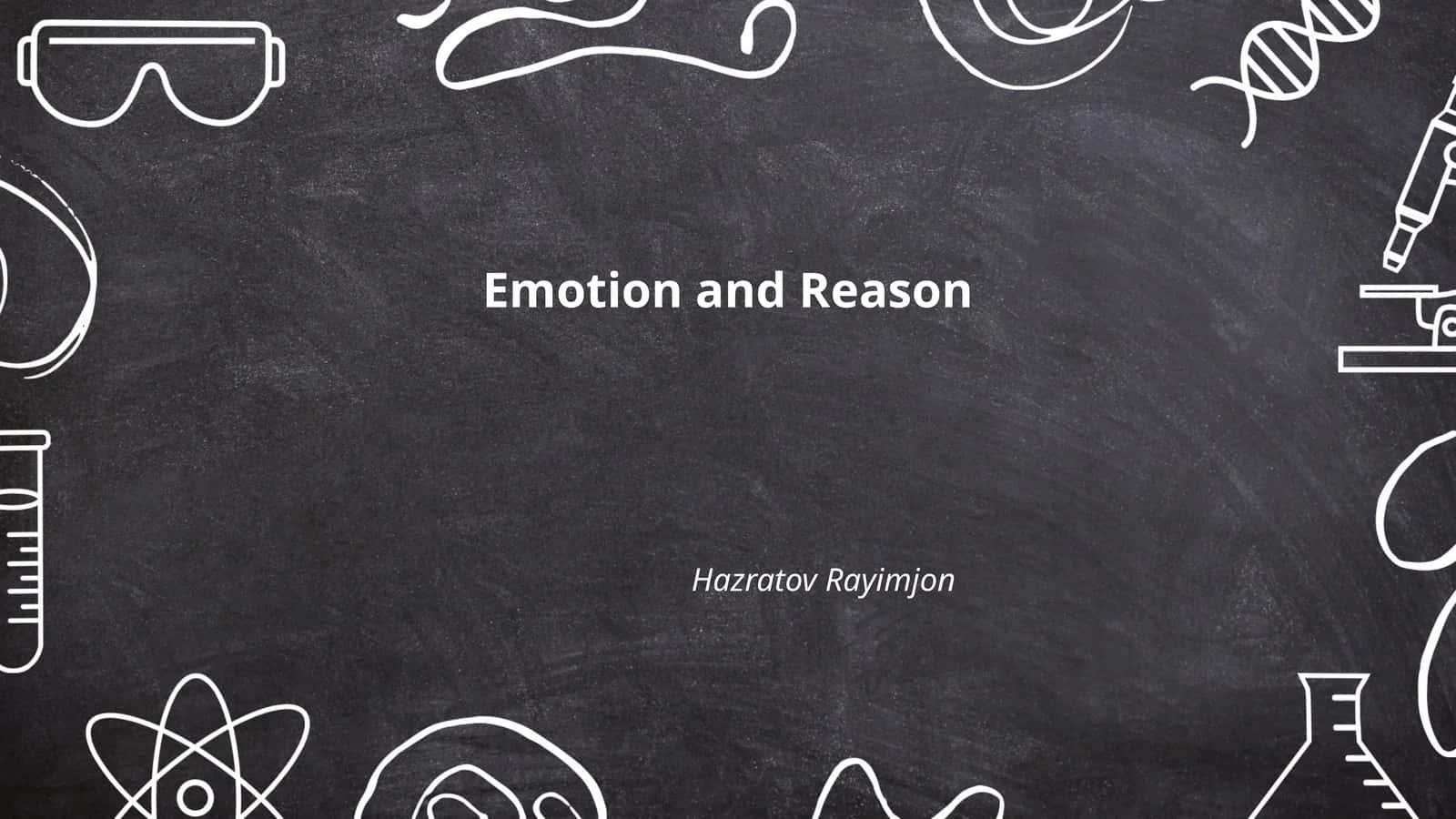 Emotion and Reason