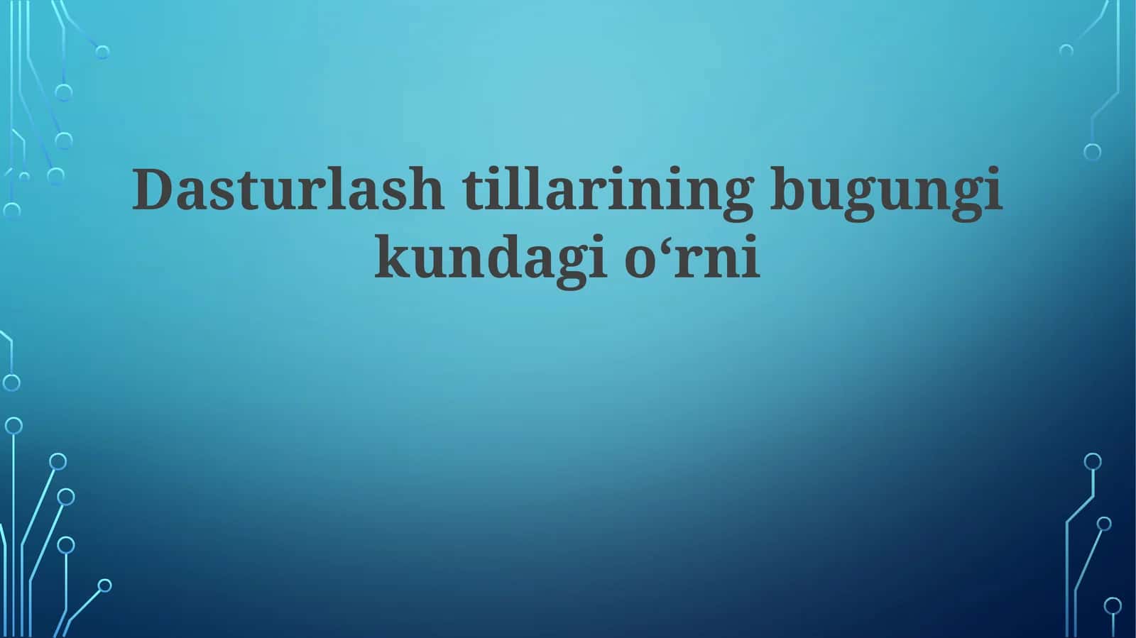 Dasturlashtillariningbugungikundagioʻrni