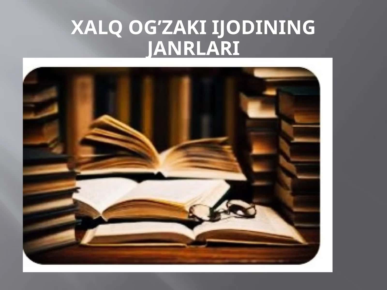 XALQ OG’ZAKI IJODINING JANRLARI