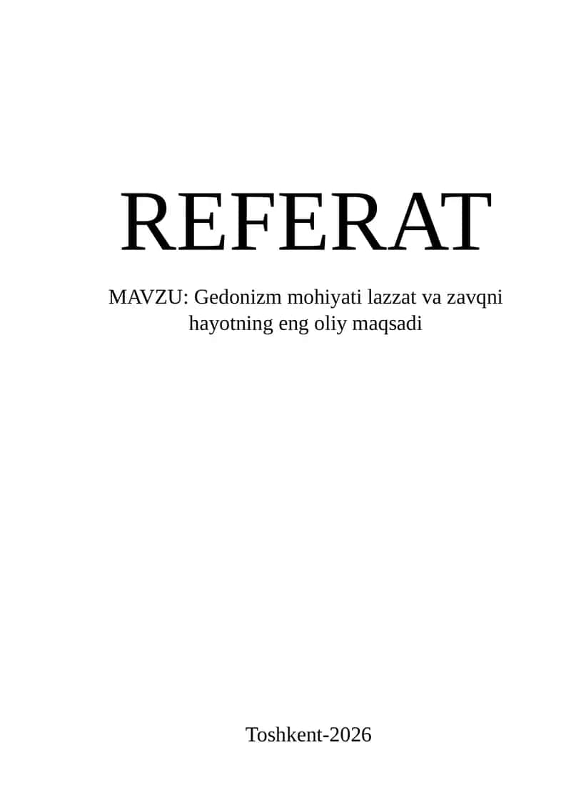 Gedonizm mohiyati lazzat va zavqni hayotning eng oliy maqsadi