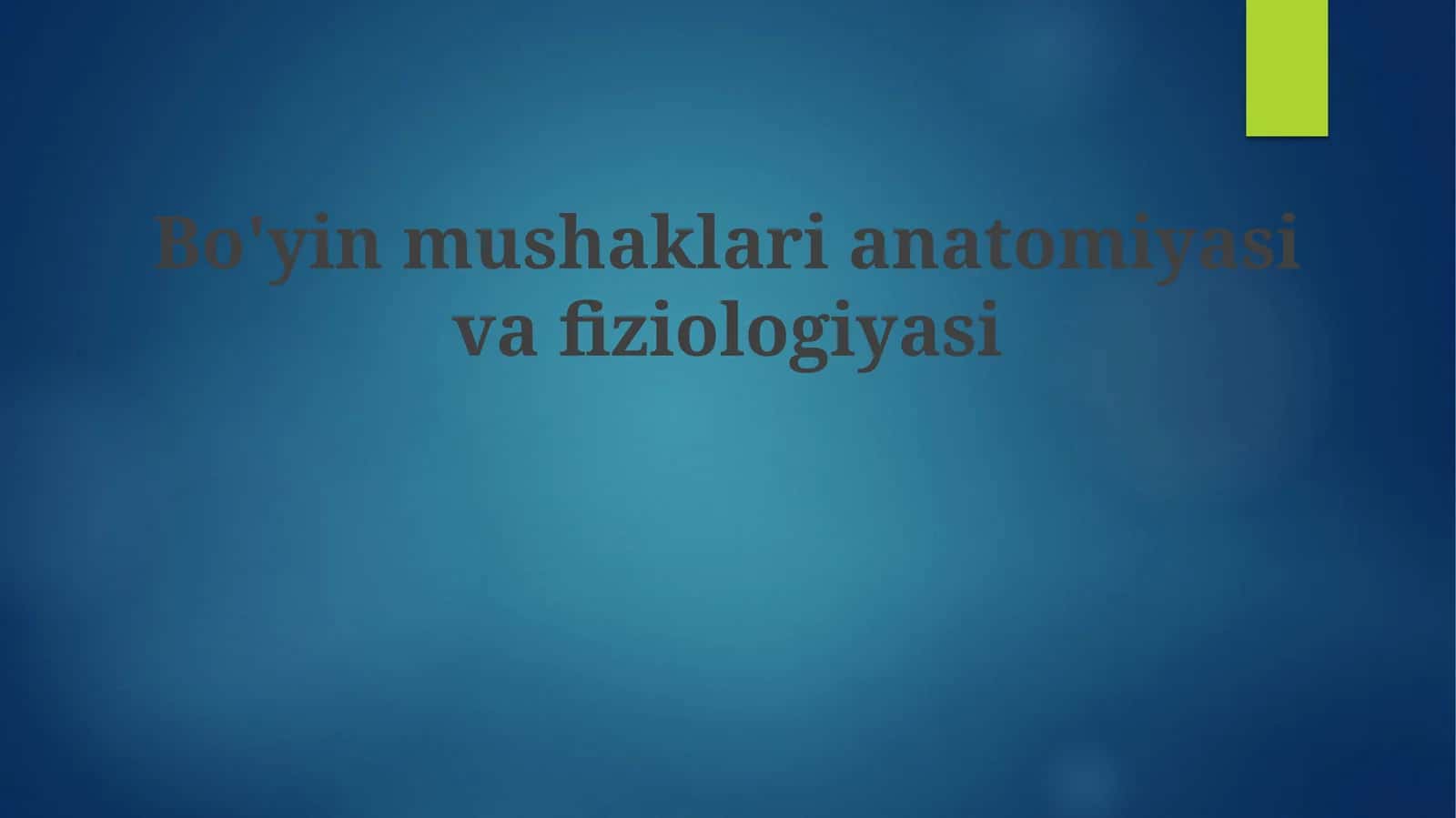 Bo'yin mushaklari anatomiyasiga kirish