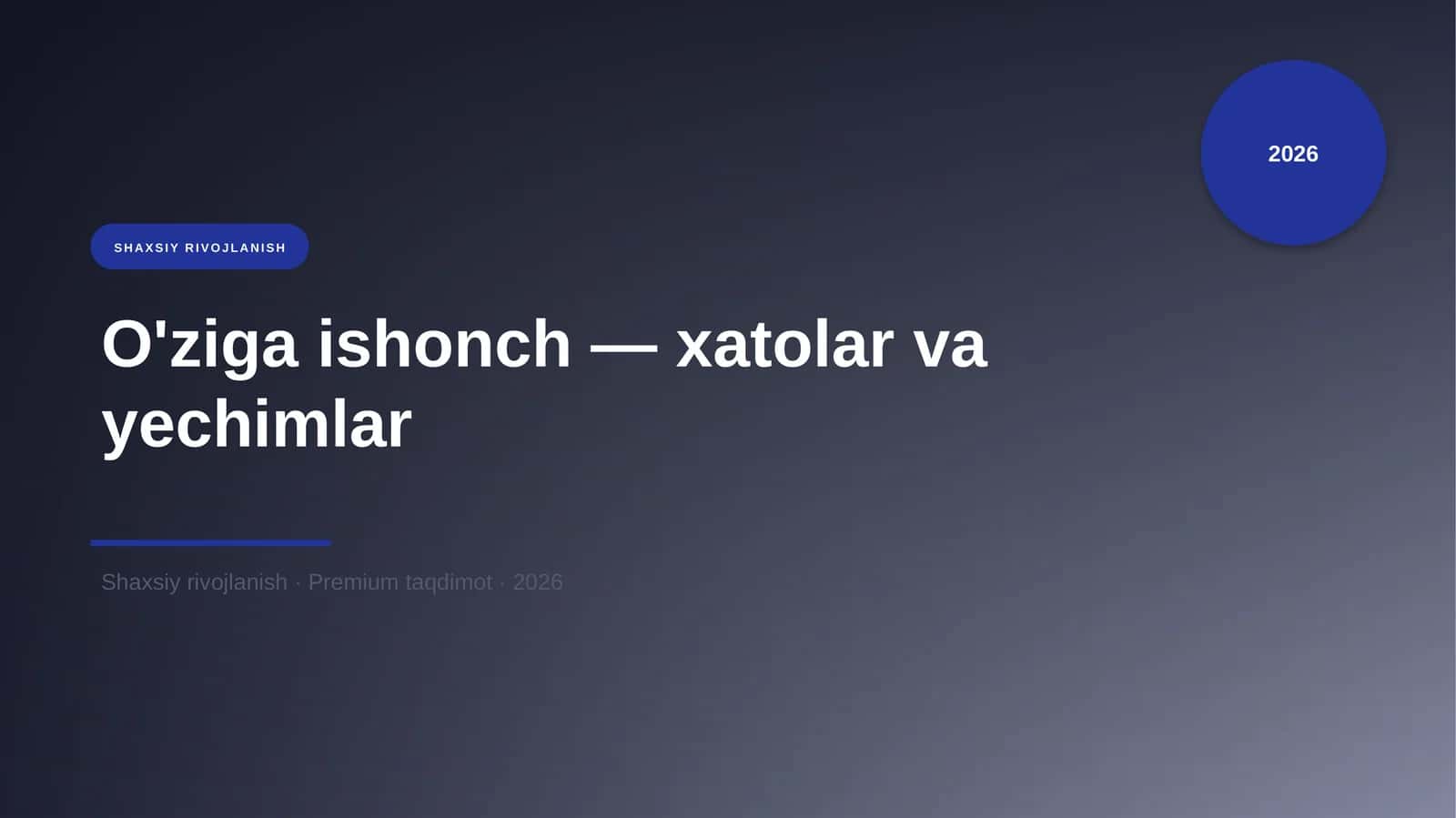 O'ziga ishonch — xatolar va yechimlar